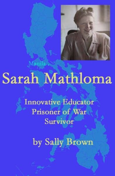 Cover for Sally Brown · Sarah Mathloma : Innovative Educator, Prisoner of War, Survivor (Paperback Book) (2020)