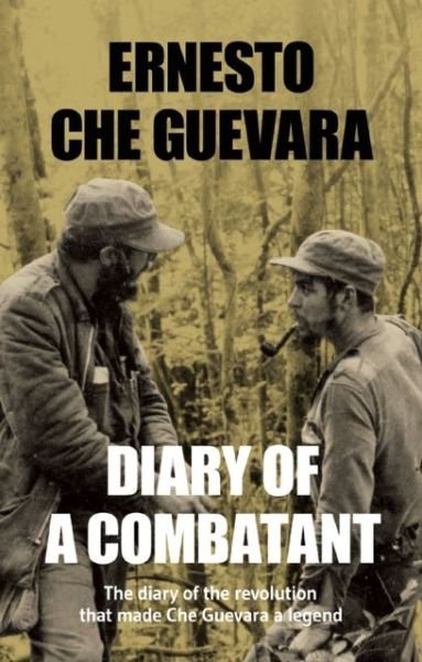 Cover for Che Guevara · Diary Of A Combatant: From the Sierra Maestra to Santa Clara (Paperback Book) (2013)