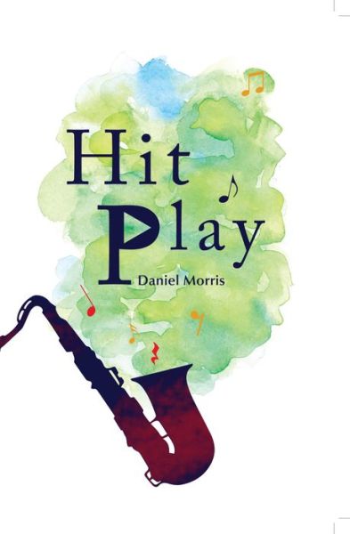 Cover for Daniel Morris · Hit play (Book) (2015)