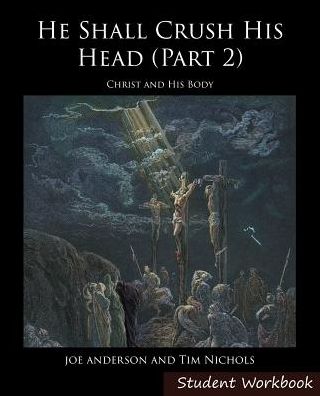 Cover for Timothy R Nichols · He Shall Crush His Head Student Workbook 2: New Testament (Paperback Book) (2014)