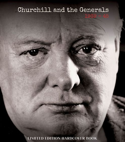 Churchill and the Generals - Mike Lepine - Livres - Danann Media Publishing Limited - 9780993016943 - 2019