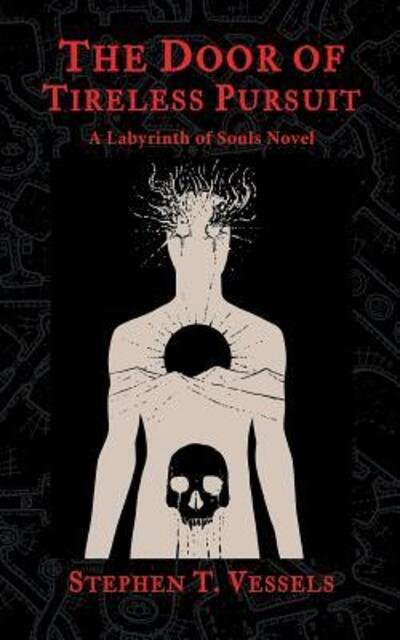 Cover for Stephen T. Vessels · The Door of Tireless Pursuit: A Labyrinth of Souls Novel (Paperback Bog) (2017)