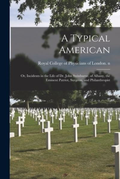 Cover for Royal College of Physicians of London · A Typical American (Paperback Book) (2021)