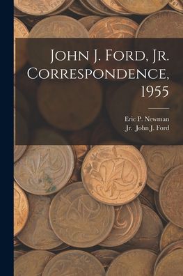 Cover for Eric P Newman · John J. Ford, Jr. Correspondence, 1955 (Paperback Book) (2021)