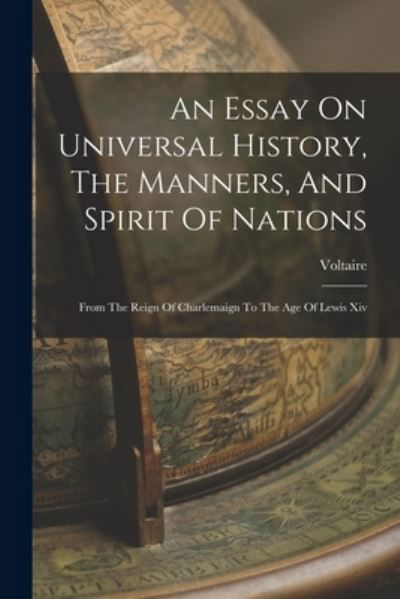 Cover for Voltaire · Essay on Universal History, the Manners, and Spirit of Nations (Book) (2022)