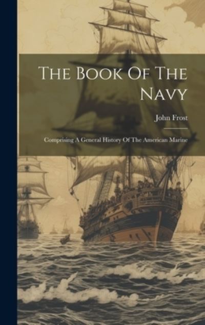 Cover for John Frost · Book of the Navy (Book) (2023)