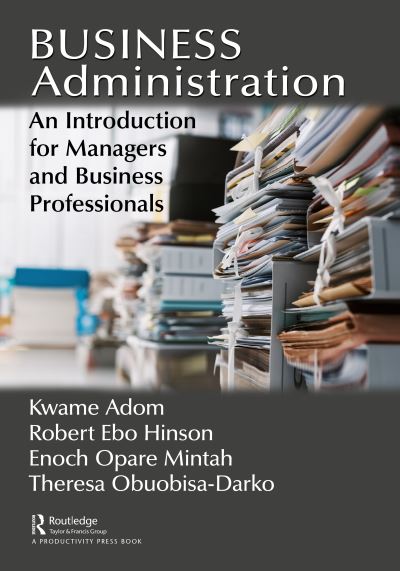 Cover for Kwame Adom · Business Administration: An Introduction for Managers and Business Professionals (Paperback Book) (2023)