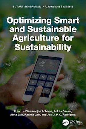 Cover for Optimizing Smart and Sustainable Agriculture for Sustainability - Future Generation Information Systems (Hardcover Book) (2025)