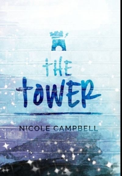 Cover for Nicole Campbell · The Tower (Hardcover Book) (2021)