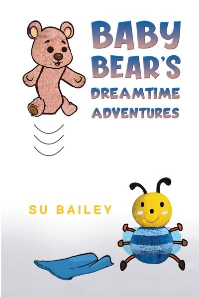 Cover for Su Bailey · Baby Bear's Dreamtime Adventures (Paperback Book) (2024)