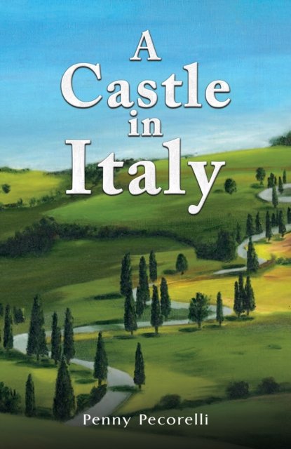 Penny Pecorelli · A Castle in Italy (Paperback Book) (2024)