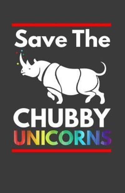 Cover for Zone365 Creative Journals · Save the Chubby Unicorns (Taschenbuch) (2019)
