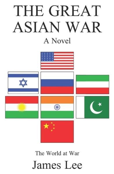 Cover for James Lee · The Great Asian War (Paperback Bog) (2019)
