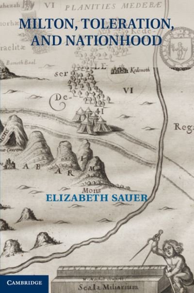 Cover for Sauer, Elizabeth (Brock University, Ontario) · Milton, Toleration, and Nationhood (Gebundenes Buch) (2013)