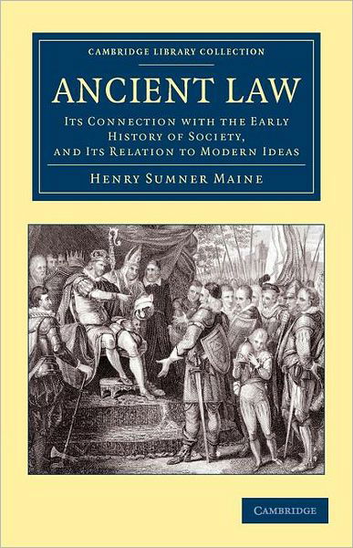 Cover for Henry Sumner Maine · Ancient Law: Its Connection with the Early History of Society, and its Relation to Modern Ideas - Cambridge Library Collection - Classics (Paperback Book) (2012)