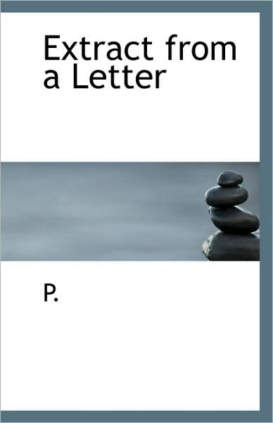 Cover for P. · Extract from a Letter (Pocketbok) (2009)