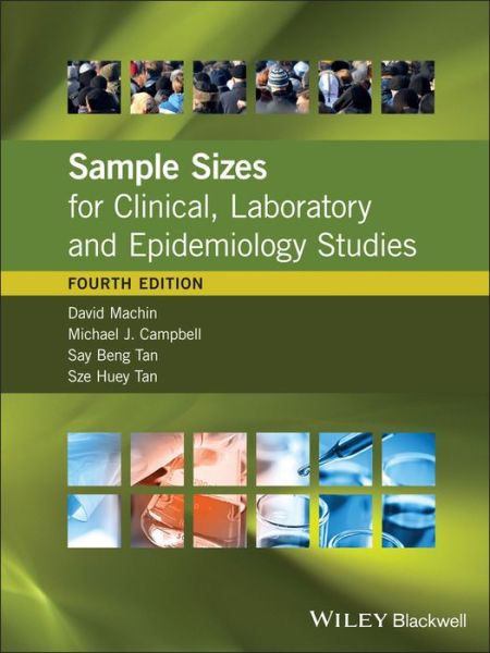 Cover for Machin, David (Medical Research Council Cancer Trials Office, Cambridge) · Sample Sizes for Clinical, Laboratory and Epidemiology Studies (Hardcover Book) (2018)