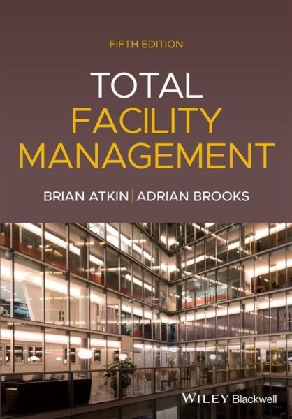 Cover for Atkin, Brian (Professor of Construction Management and Economics) · Total Facility Management (Paperback Bog) (2021)