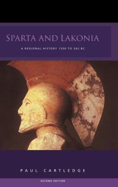 Cover for Paul Cartledge · Sparta and Lakonia: A Regional History 1300-362 BC (Hardcover Book) (2015)