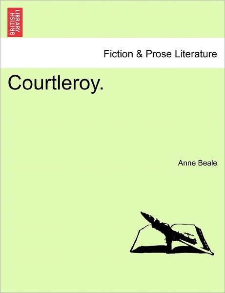 Cover for Anne Beale · Courtleroy. (Paperback Book) (2011)