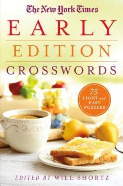 Cover for The New York Times · The New York Times Early Edition Crosswords : 75 Light and Easy Puzzles (Pocketbok) (2017)