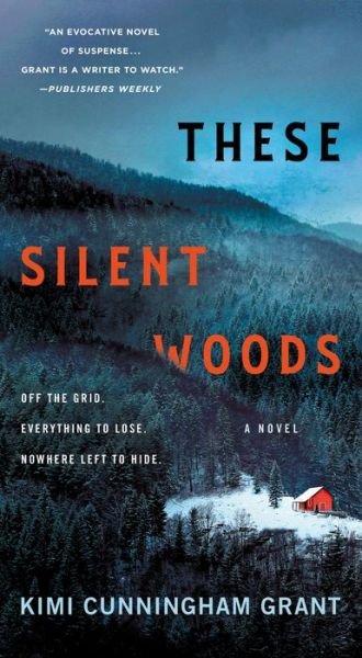 Cover for Kimi Cunningham Grant · These Silent Woods: A Novel (Paperback Book) (2023)