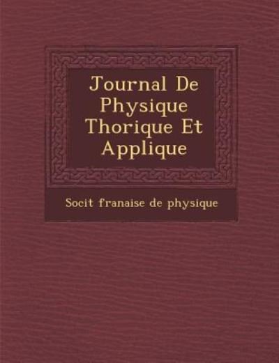 Cover for Soci T · Journal De Physique Th Orique et Appliqu E (Paperback Book) (2012)