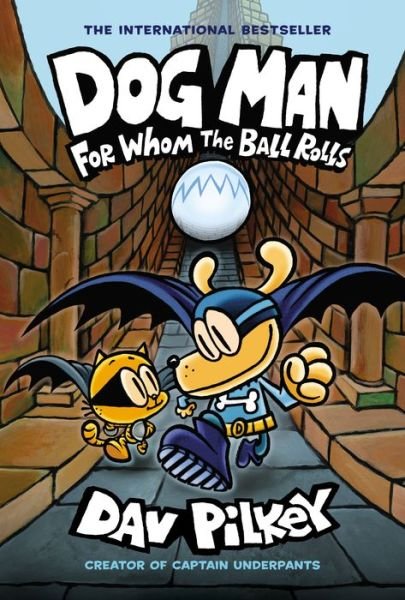 Cover for Dav Pilkey · For Whom the Ball Rolls (Book) (2019)