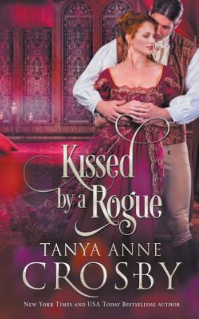 Cover for Tanya Anne Crosby · Kissed by a Rogue (Paperback Book) (2015)