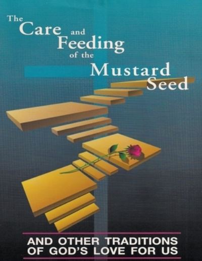 Cover for Bill J · Care and Feeding of the Mustard Seed (Paperback Book) (2020)