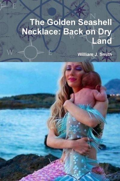 Cover for William J. Smith · The Golden Seashell Necklace (Paperback Book) (2018)