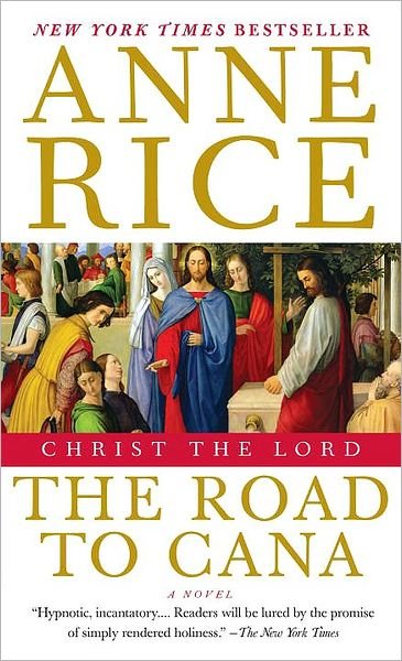 Cover for Anne Rice · Christ the Lord: the Road to Cana (Paperback Book) [Reprint edition] (2009)