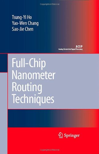 Cover for Tsung-Yi Ho · Full-Chip Nanometer Routing Techniques - Analog Circuits and Signal Processing (Hardcover Book) [2007 edition] (2007)