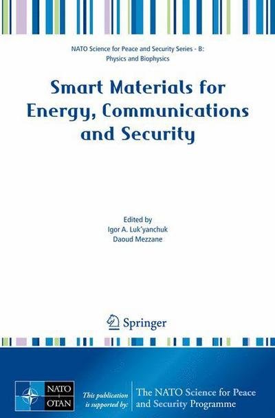 Cover for Igor a Luk\'yanchuk · Smart Materials for Energy, Communications and Security - NATO Science for Peace and Security Series B: Physics and Biophysics (Gebundenes Buch) [2008 edition] (2008)