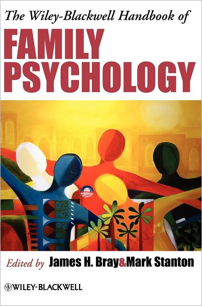 Cover for J Bray · The Wiley-Blackwell Handbook of Family Psychology (Hardcover Book) (2009)