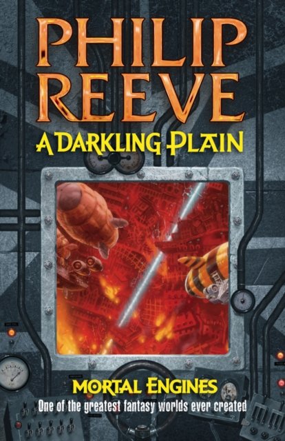 Cover for Philip Reeve · Mortal Engines #4: A Darkling Plain - Mortal Engines (Taschenbuch) (2009)