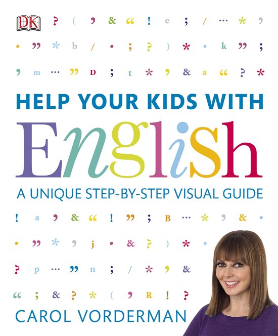 Cover for Carol Vorderman · Help Your Kids with English, Ages 10-16 (Key Stages 3-4): A Unique Step-by-Step Visual Guide, Revision and Reference - DK Help Your Kids With (Paperback Bog) (2013)