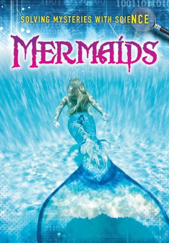 Cover for Lori Hile · Mermaids (Solving Mysteries with Science) (Paperback Book) (2013)