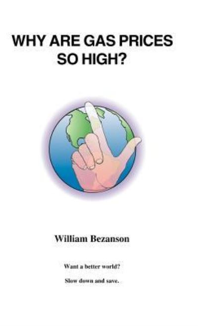 Cover for William Bezanson · Why Are Gas Prices So High? (Hardcover Book) (2001)