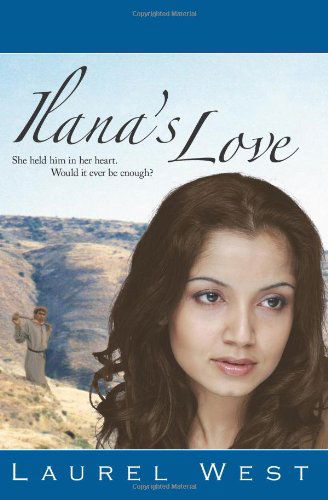 Cover for Laurel West · Ilana's Love (Paperback Book) (2005)