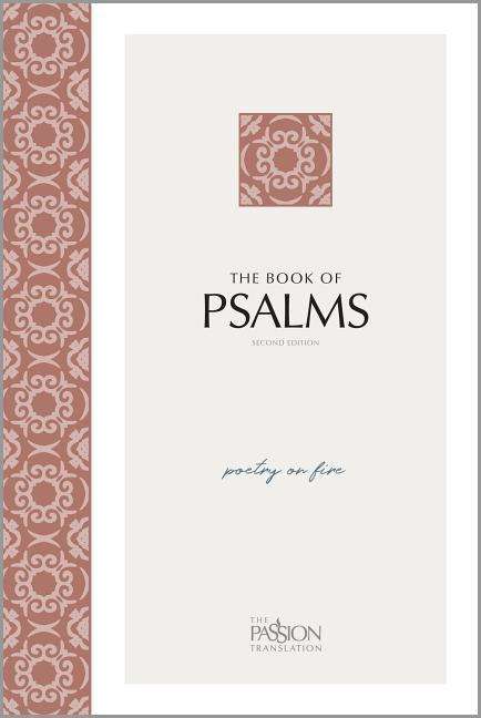 The Book of Psalms (2nd Edition): Poetry on Fire - Passion Translation - Brian Simmons - Books - BroadStreet Publishing - 9781424557943 - November 6, 2018