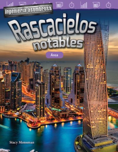 Cover for Stacy Monsman · Ingenieria asombrosa: Rascacielos notables: Area (Engineering Marvels: Stand-Out Skyscrapers: Area) (Paperback Book) (2018)