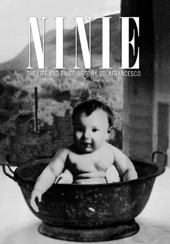 Cover for Slc · Ninie: the Life and Times of Tony Colafrancesco (Gebundenes Buch) (2010)
