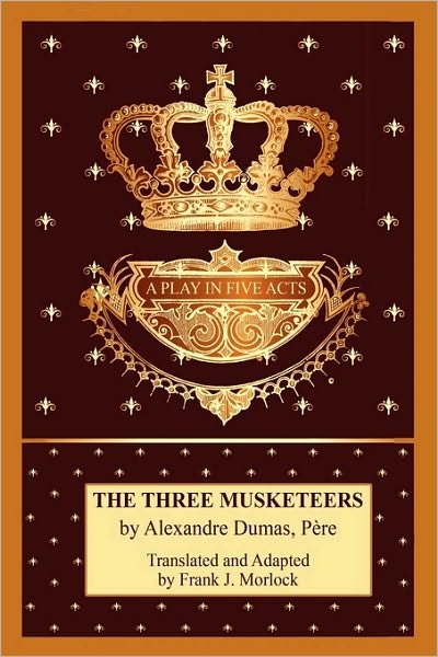 Cover for Alexandre Dumas · The Three Musketeers: a Play in Five Acts (Paperback Bog) (2010)