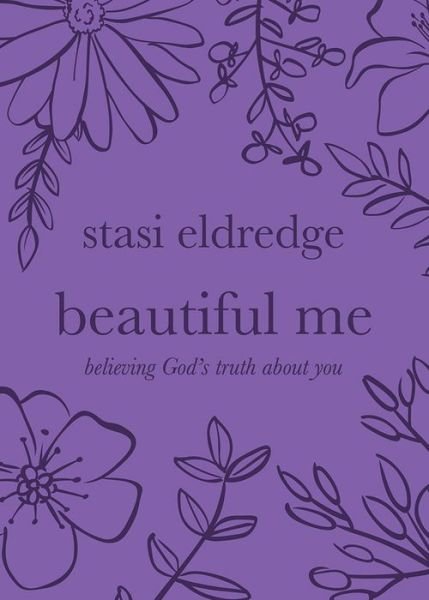 Beautiful Me - Stasi Eldredge - Książki - David C Cook Publishing Company - 9781434709943 - 2016