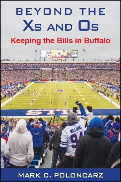 Cover for Mark C. Poloncarz · Beyond the Xs and Os: Keeping the Bills in Buffalo - Excelsior Editions (Paperback Book) (2020)