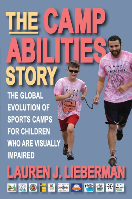 Cover for Lauren J. Lieberman · The Camp Abilities Story: The Global Evolution of Sports Camps for Children Who Are Visually Impaired - Excelsior Editions (Paperback Book) (2023)
