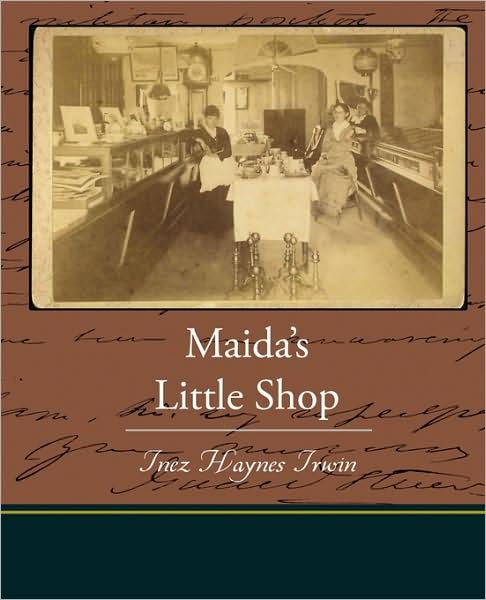 Cover for Inez Haynes Irwin · Maida's Little Shop (Paperback Book) (2009)