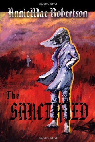 Cover for Anniemae Robertson · The Sanctified (Paperback Book) (2008)