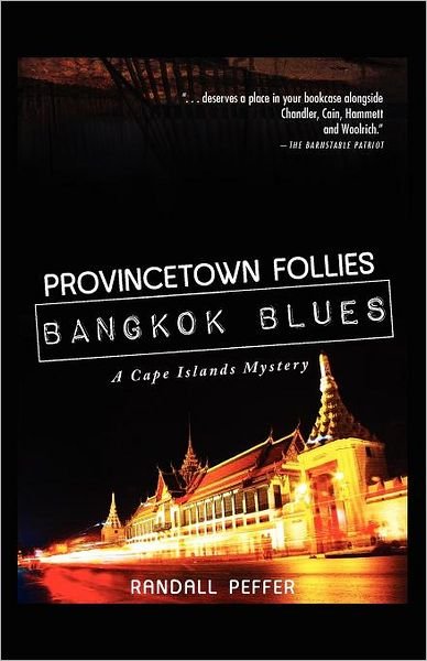 Cover for Randall Peffer · Provincetown Follies, Bangkok Blues (Pocketbok) (2011)